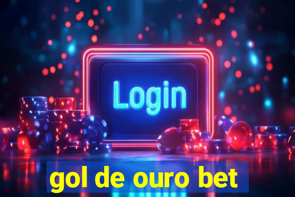 gol de ouro bet